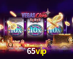 65vip Bônus - Pacote R$5.000 + VIP